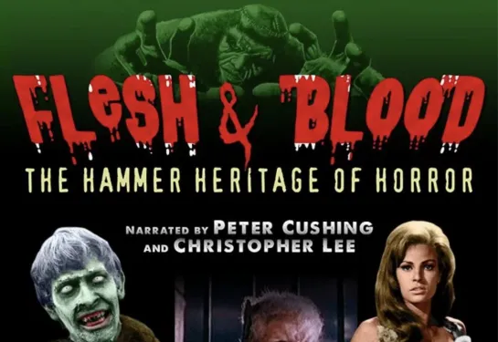 Flesh And Blood - The Hammer Heritage Of Horror (Documentary) (1994)